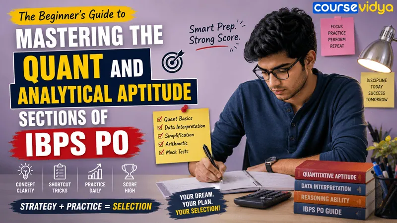 IBPS PO Quant preparation guide: The beginner’s guide to master Quant and Analytical Aptitude from scratch