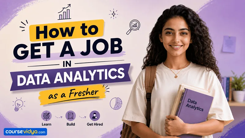 How to become a Data Analyst with no experience: A step-by-step guide to get started as a Data Analyst fresher