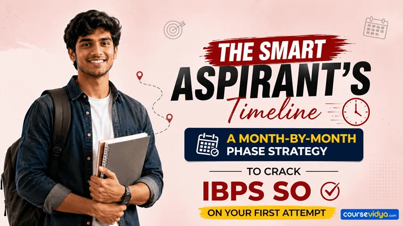 How to crack IBPS SO in first attempt: A complete IBPS SO preparation guide for beginners