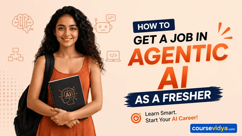 How to get a job in Agentic AI as a fresher? A complete roadmap