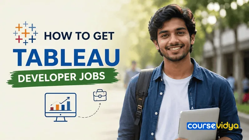 How to get Tableau Developer jobs in India: Secure freshers Tableau jobs today