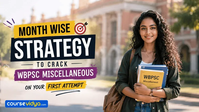 How to prepare for WBPSC Miscellaneous: A complete preparation strategy on how to crack WBPSC Miscellaneous exam