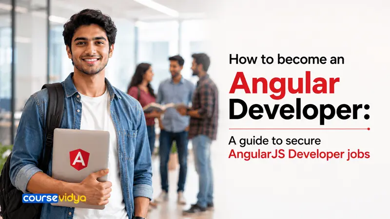 How to become an Angular Developer: A roadmap to secure Angular Developer jobs